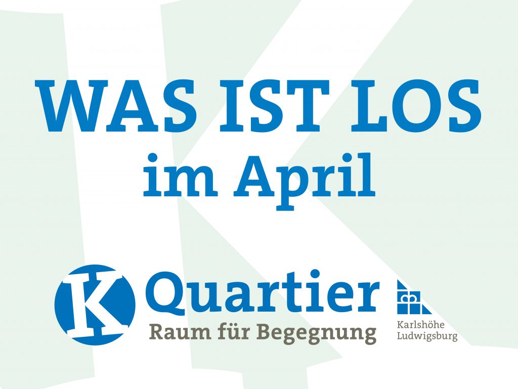 Aktuelle Veranstaltungen vom K Quartier