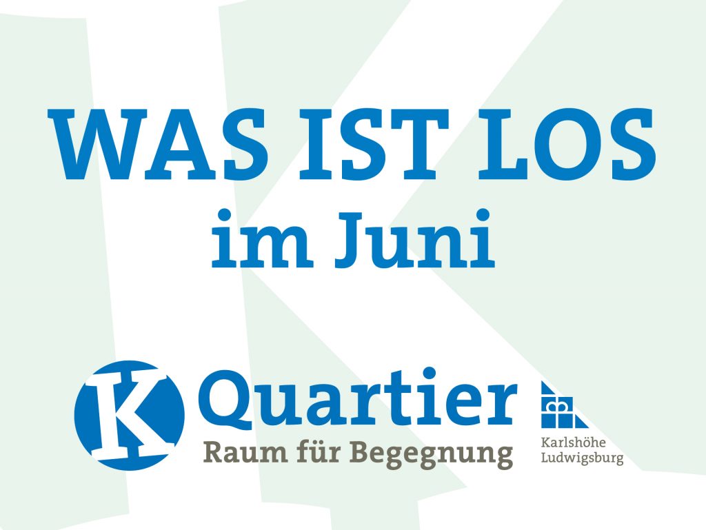 Aktuelle Veranstaltungen vom K Quartier
