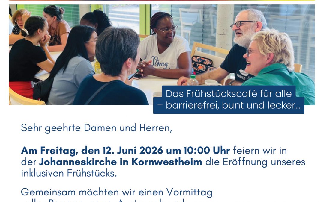 Einladung: Das Frühstückscafé für alle– barrierefrei, bunt und lecker…