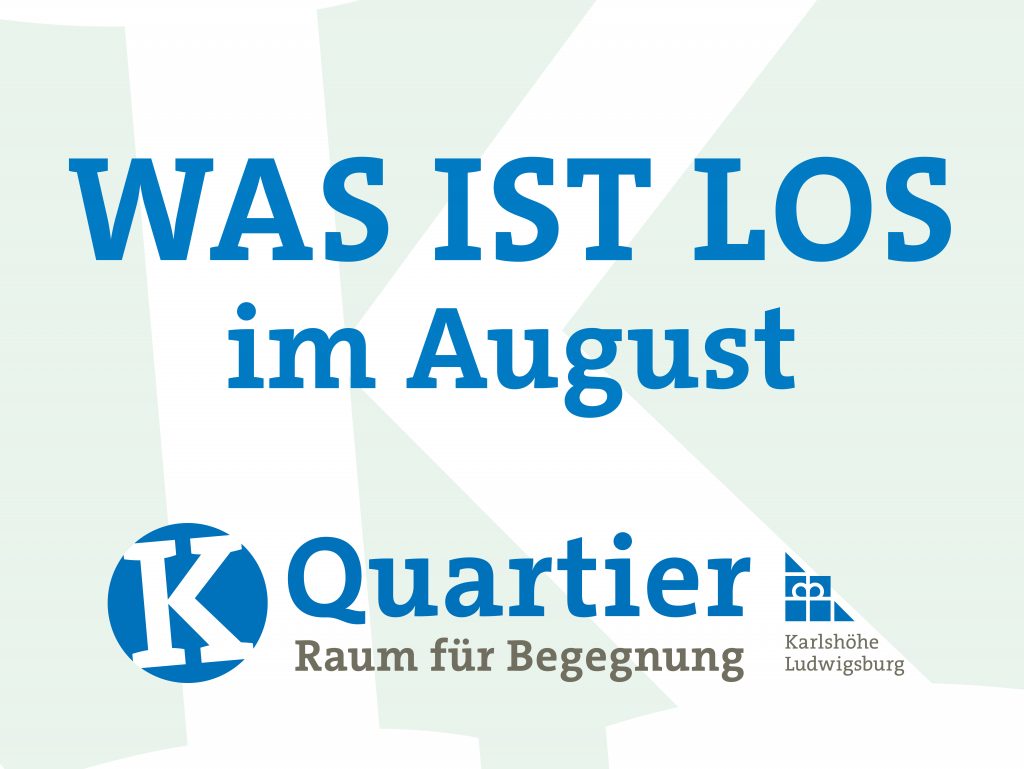 Aktuelle Veranstaltungen vom K Quartier